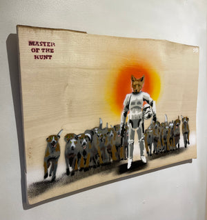 'Master of the Hunt' Trooper Fox Hounds Mash Up Spray painted on Sycamore Wood size 65 x 48cm